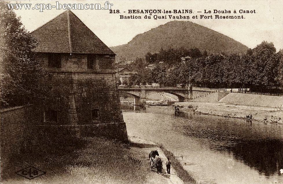 218. BESANÇON-les-BAINS. - Le Doubs à Canot. - Bastion du Quai Vauban et Fort Rosemont.